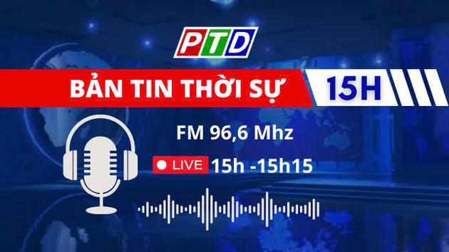 Bản tin thời sự 15h ngày 27/6/2025