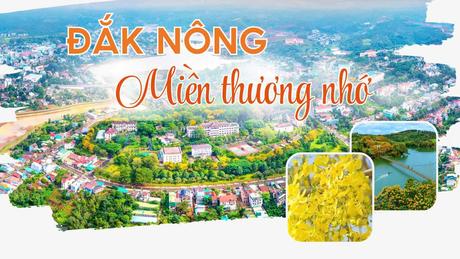 Đắk Nông – miền thương nhớ