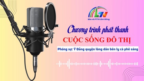 Ý Đảng quyện lòng dân bên ly cà phê sáng | CT Phát thanh