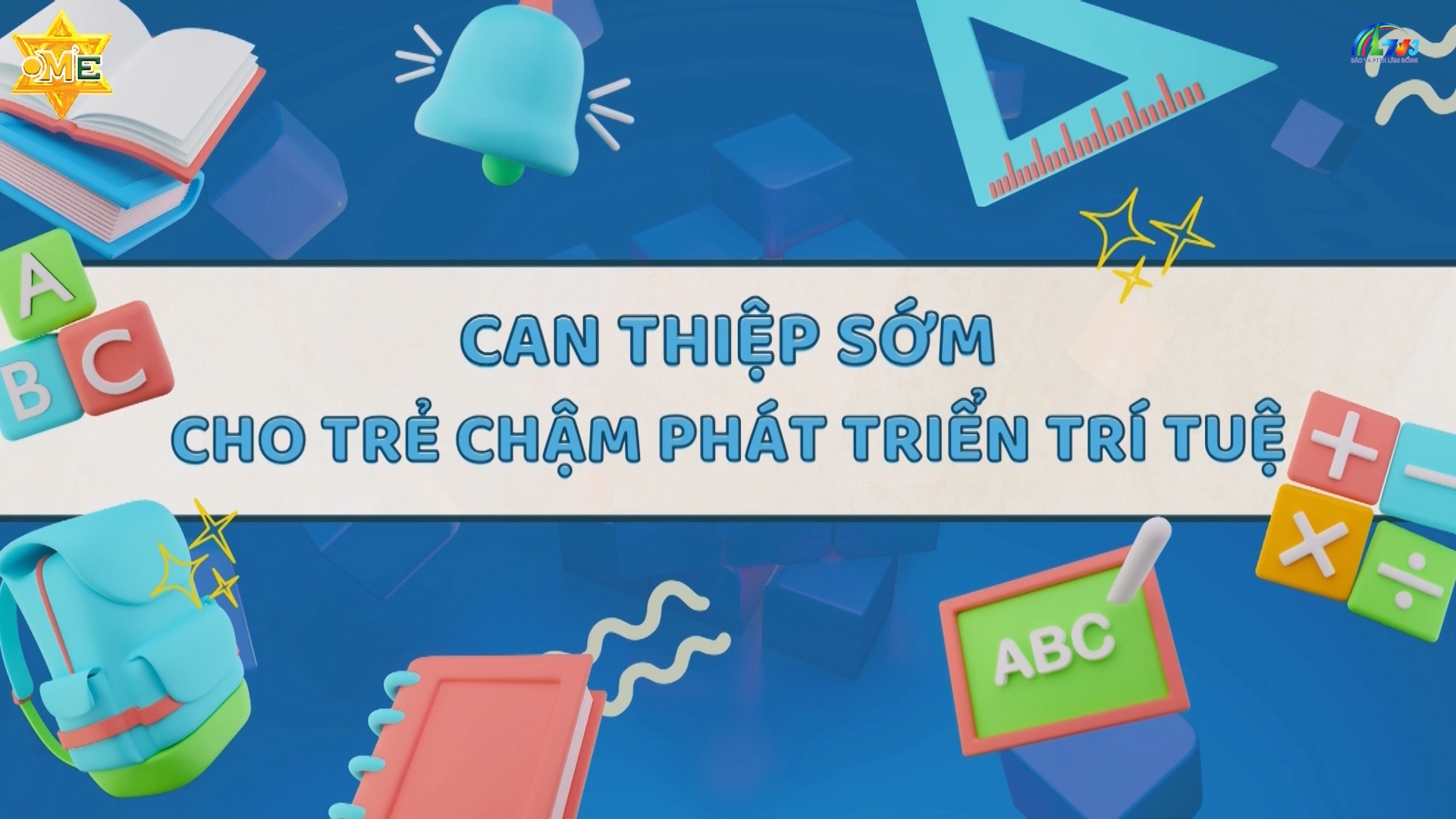 Can thiệp sớm cho trẻ chậm phát triển trí tuệ