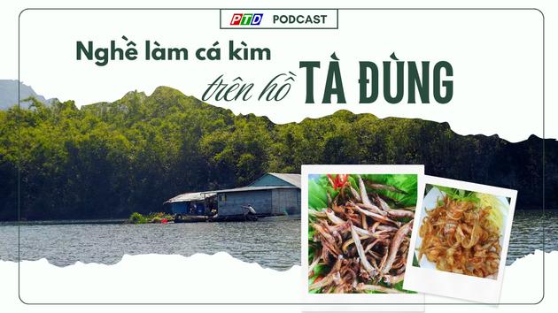 Nghề làm cá kìm trên hồ Tà Đùng