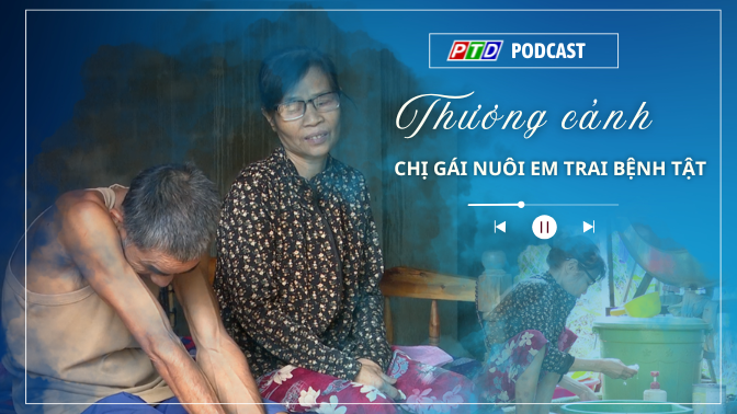Thương cảnh chị gái nuôi em trai bệnh tật