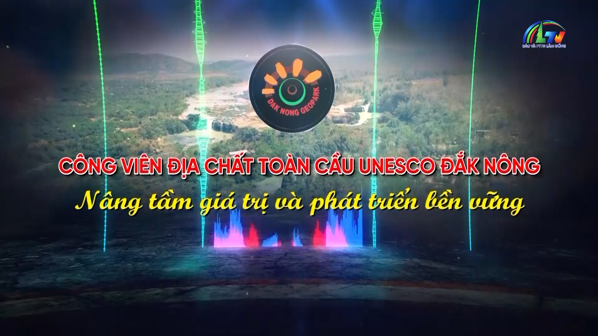Công viên địa chất toàn cầu Unesco Đắk Nông ngày 20/3/2026