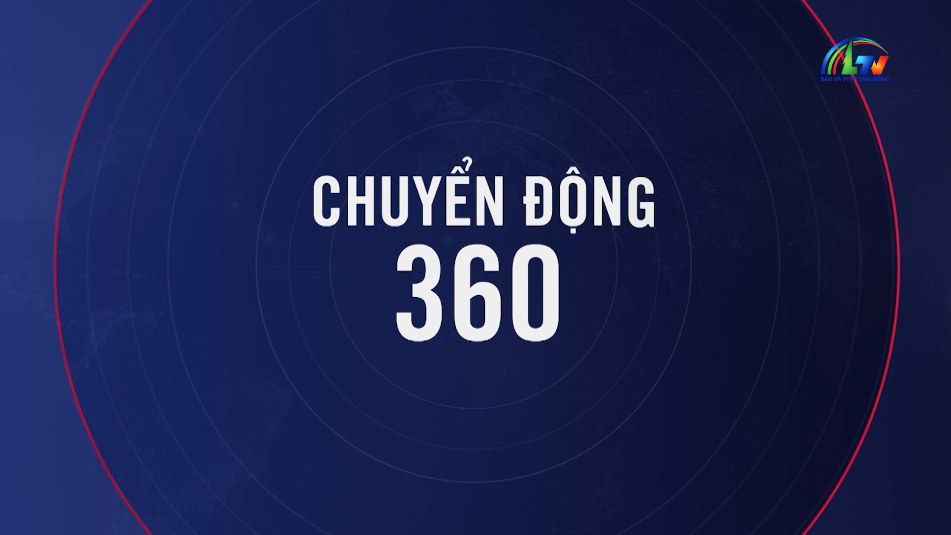 Chuyển động 360 ngày 22/6/2026