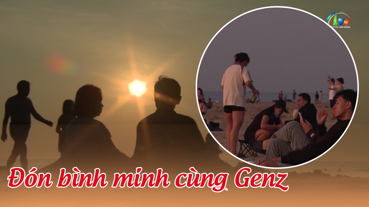 Đón bình minh cùng Genz